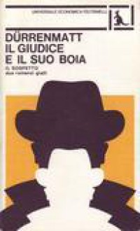 Il giudice e il suo boia - Il sospetto - Friedrich Dürrenmatt, Enrico Filippini