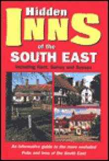 Hidden Inns of the South East - Travel Publishing Ltd