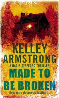 Made to Be Broken - Kelley Armstrong