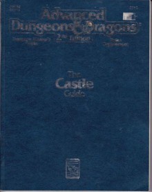 Castle Guide (Advanced Dungeons & Dragons, 2nd Edition, Dungeon Master's Guide Rules Supplement/2114/DMGR2) (Advanced Dungeons and Dragons) - Grant Boucher, Arthur Collins, Troy Christensen