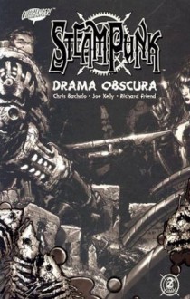 Steam Punk: Drama Obscura - Joe Kelly, Chris Bachalo