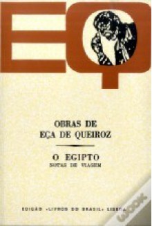 O Egipto - Notas de Viagem - Eça de Queirós