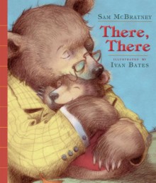 There, There - Sam McBratney, Ivan Bates