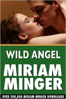 Wild Angel - Miriam Minger