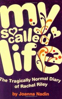 My So Called Life - Joanna Nadin