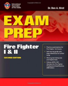 Exam Prep: Fire Fighter I and II, Second Edition - International Association of Fire Chiefs, Ben A. Hirst