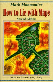 How to Lie with Maps (2nd Edition) - 'Mark Monmonier', 'H. J. de Blij'