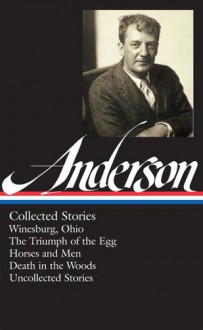 Collected Stories - Sherwood Anderson, Charles Baxter