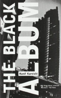 The Black Album - Hanif Kureishi