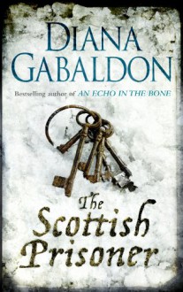 The Scottish Prisoner - Diana Gabaldon