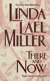 There and Now - Linda Lael Miller