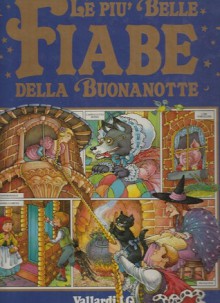 Le più belle fiabe della buonanotte - Various, Luisa Vallardi