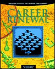 Career Renewal: Tools for Scientists and Technical Professionals - Stephen Rosen