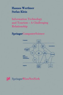 Information Technology And Tourism A Challenging Relationship (Springer Computer Science.) - Hannes Werthner, Stefan Klein