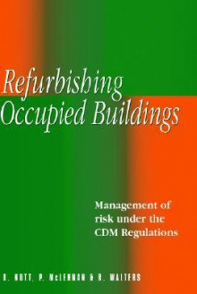 Refurbishing Occupied Buildings - Bev Nutt, Roger Walters, Peter McLennan