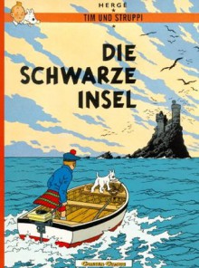 Die Schwarze Insel (Tim und Struppi, #7) - Hergé