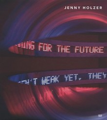 Jenny Holzer - Joan Simon, Jenny Holzer