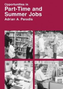 Opportunities in Part-Time and Summer Jobs Careers - Adrian A. Paradis