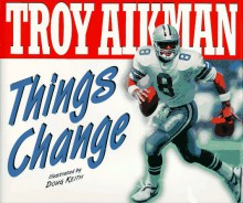 Things Change - Troy Aikman