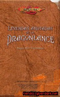 Leyendas de la Dragonlance - Margaret Weis, Tracy Hickman