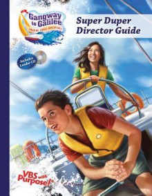 Gangway to Galilee Super Duper Director Guide - Concordia Publishing House