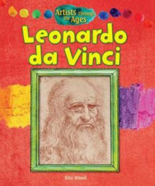 Leonardo Da Vinci - Alix Wood