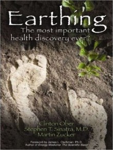 Earthing: The Most Important Health Discovery Ever? (MP3 Book) - Clinton Ober, Stephen Sinatra, Martin Zucker, Paul Costanzo