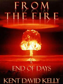 End of Days - Kent David Kelly