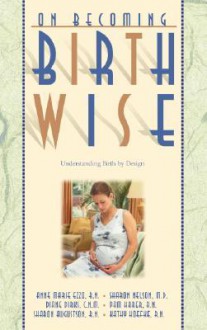 On Becoming Birthwise - Anne Marie Ezzo