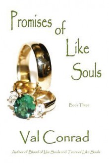 Promises of Like Souls - Val Conrad