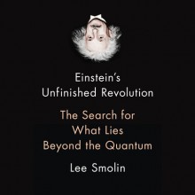 Einstein's Unfinished Revolution - Lee Smolin