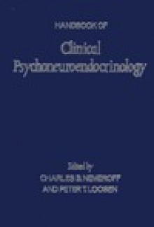 Handbook of Clinical Psychoneuroendocrinology - Charles B. Nemeroff, Peter T. Loosen