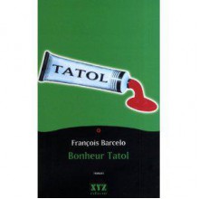 Bonheur tatol - François Barcelo