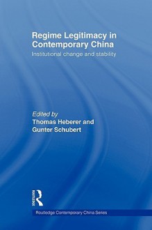 Regime Legitimacy in Contemporary China - Thomas Heberer