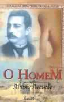 O Homem - Aluísio Azevedo