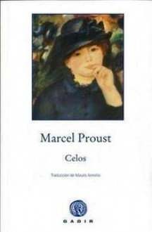 Celos - Marcel Proust