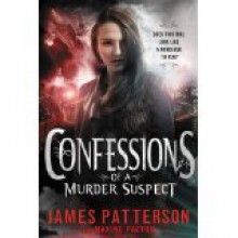 Confessions of a Murder Suspect (Paperback) Full Version James Patterson [The Confessions Novels] - James Patterson