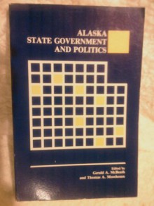 Alaska State Government & Politics - Gerald McBeath