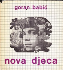 Nova djeca - Goran Babić