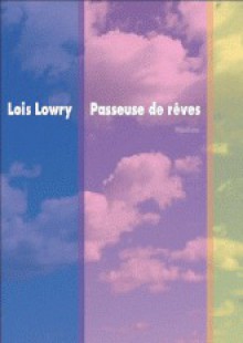 Passeuse de rêves - Lois Lowry