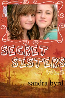 Secret Sisters: Volume Five - Sandra Byrd