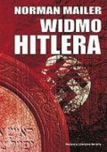 Widmo Hitlera. Zamek w lesie - Norman Mailer