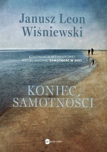 Koniec samotności - Janusz L. Wiśniewski