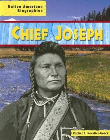 Chief Joseph - Rachel A. Koestler-Grack