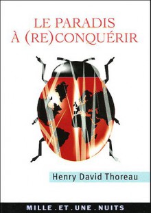 Le paradis à (re)conquérir - Henry David Thoreau