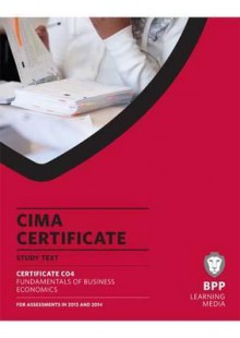 Cima - Fundamentals of Business Economics: Study Text - BPP Learning Media