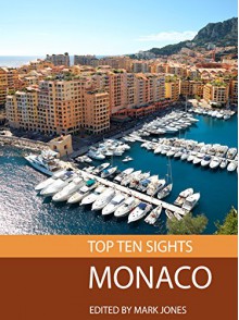 Top Ten Sights: Monaco - Mark Jones