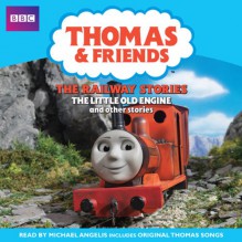 Thomas and Friends: The Railway Stories - The Little Old Engine and Other Stories - The Rev. W. Awdry, Michael Angelis