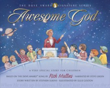 Awesome God: A Very Special Story for Children with CD (Audio) - Stephen Elkins, Steve Green, Ellie Colton