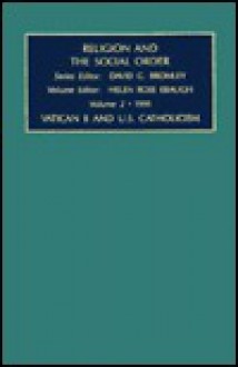 Religion and the Social Order: Vatican II and U. S. Catholicism - David G. Bromley